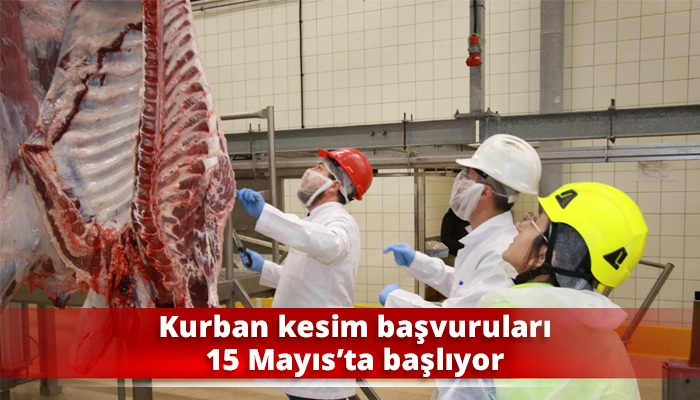 Kurban kesim başvuruları 15 Mayıs’ta başlıyor
