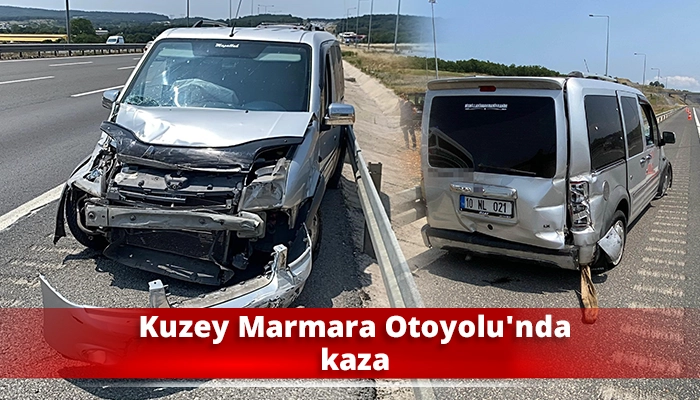 Kuzey Marmara Otoyolu'nda kaza
