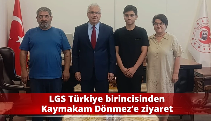 LGS T&uuml;rkiye birincisinden Kaymakam D&ouml;nmez&rsquo;e ziyaret