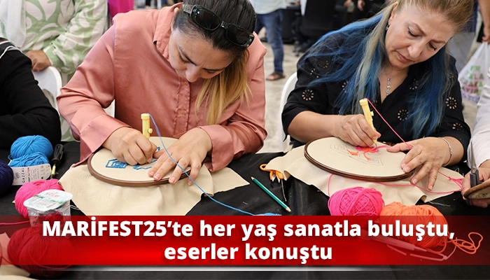 MARİFEST25’te her yaş sanatla buluştu, eserler konuştu