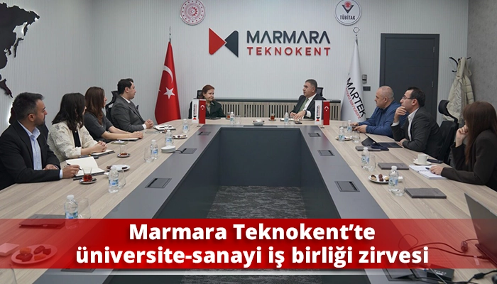 Marmara Teknokent&rsquo;te &uuml;niversite-sanayi iş birliği zirvesi