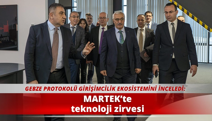 MARTEK&rsquo;te teknoloji zirvesi