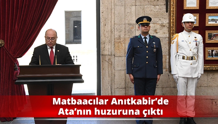 Matbaacılar Anıtkabir’de Ata’nın huzuruna çıktı