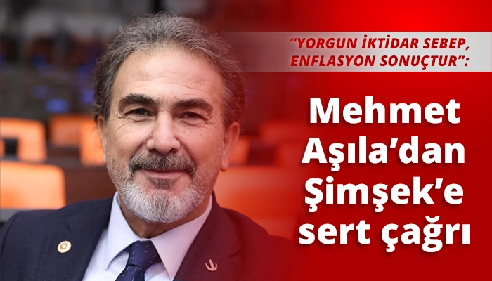 Mehmet Aşıla&rsquo;dan Şimşek&rsquo;e sert &ccedil;ağrı