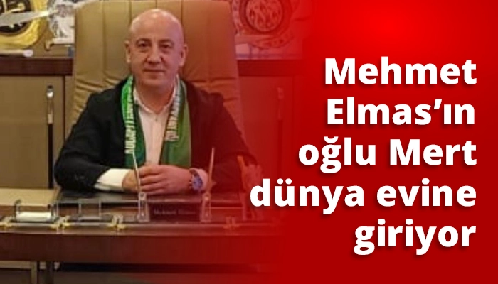 Mehmet Elmas&rsquo;ın oğlu Mert d&uuml;nya evine giriyor
