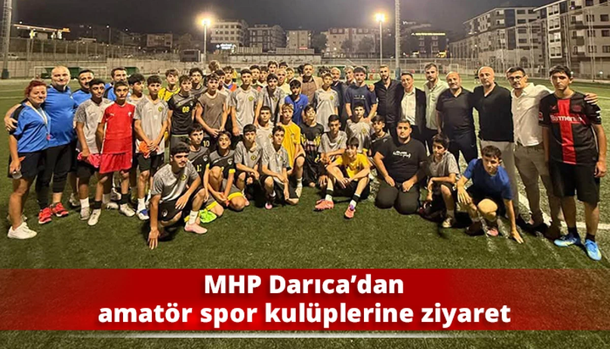 MHP Darıca&rsquo;dan amat&ouml;r spor kul&uuml;plerine ziyaret