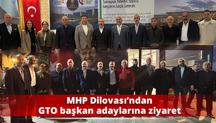 MHP Dilovası&rsquo;ndan GTO başkan adaylarına ziyaret