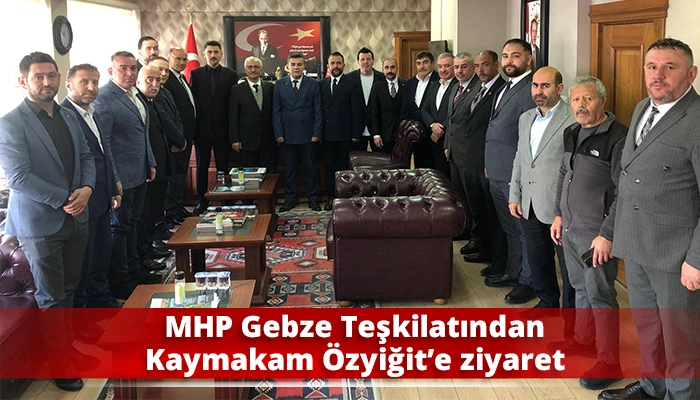 MHP Gebze Teşkilatından Kaymakam &Ouml;zyiğit&rsquo;e ziyaret