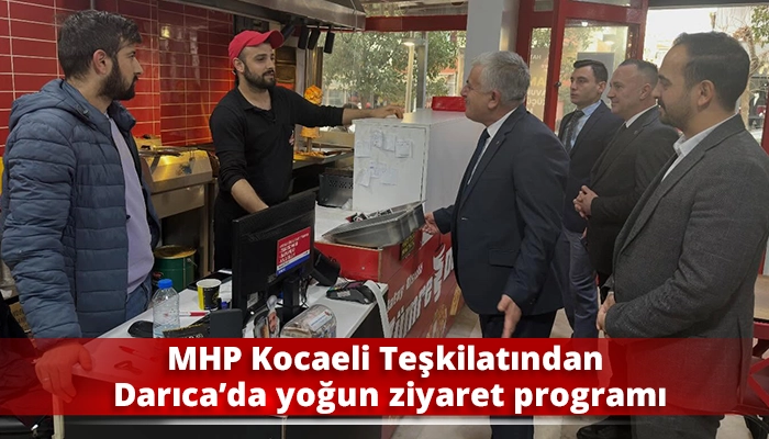 MHP Kocaeli Teşkilatından Darıca&rsquo;da yoğun ziyaret programı
