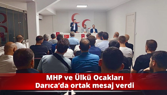 MHP ve &Uuml;lk&uuml; Ocakları Darıca&rsquo;da ortak mesaj verdi