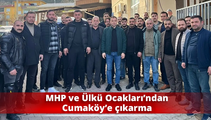 MHP ve &Uuml;lk&uuml; Ocakları&rsquo;ndan Cumak&ouml;y&rsquo;e &ccedil;ıkarma