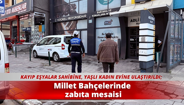 Millet Bahçelerinde zabıta mesaisi