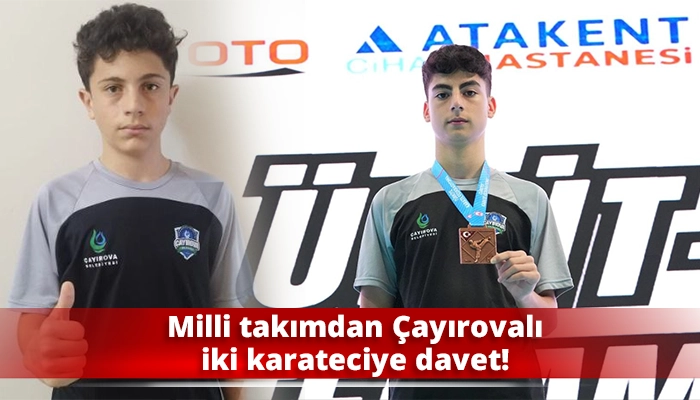 Milli takımdan Çayırovalı iki karateciye davet!