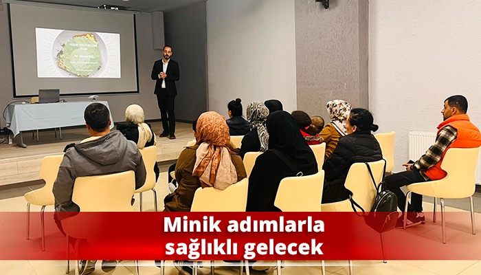 Minik adımlarla sağlıklı gelecek