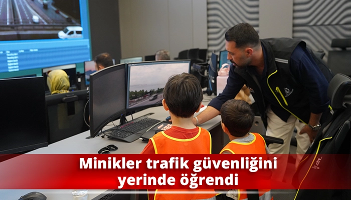 Minikler trafik g&uuml;venliğini yerinde &ouml;ğrendi