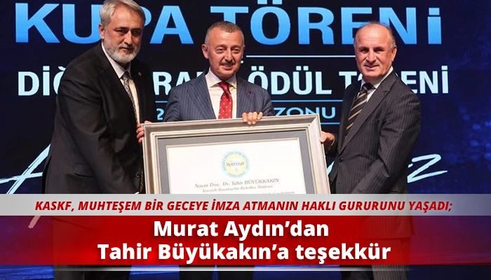 Murat Aydın&rsquo;dan Tahir B&uuml;y&uuml;kakın&rsquo;a teşekk&uuml;r