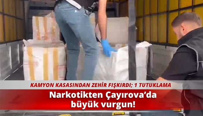 Narkotikten &Ccedil;ayırova&rsquo;da b&uuml;y&uuml;k vurgun!