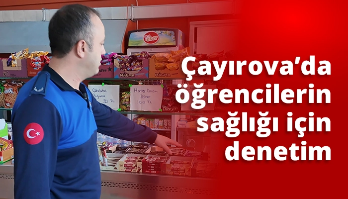 Çayırova'da öğrencilerin sağlığı için denetim
