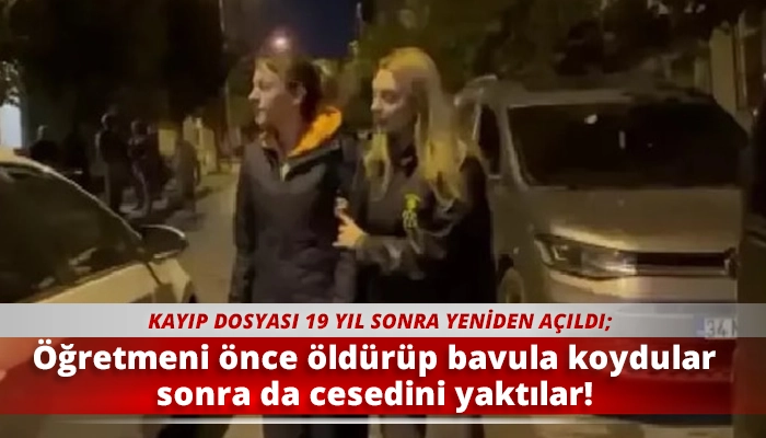 &Ouml;ğretmeni &ouml;nce &ouml;ld&uuml;r&uuml;p bavula koydular sonra da cesedini yaktılar!