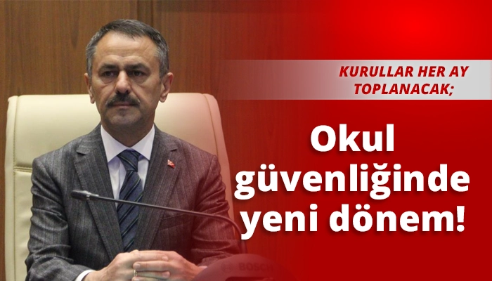 Okul g&uuml;venliğinde yeni d&ouml;nem!