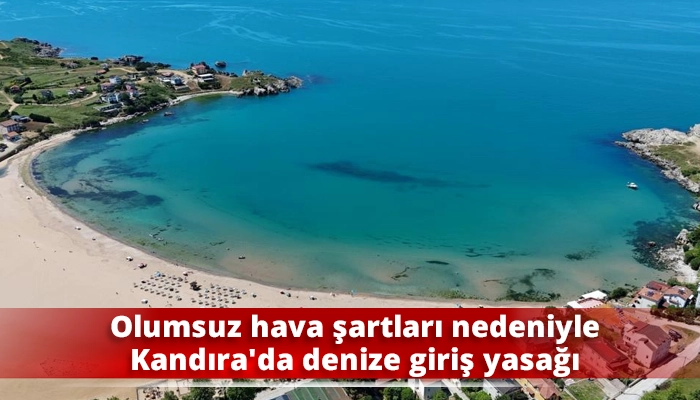 Olumsuz hava şartları nedeniyle Kandıra&rsquo;da denize giriş yasağı