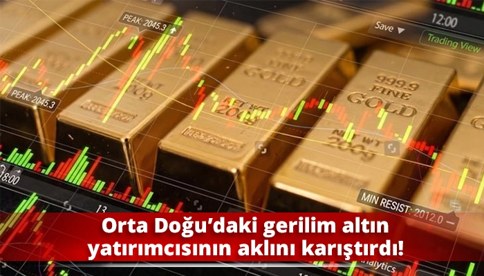 Orta Doğu&rsquo;daki gerilim altın yatırımcısının aklını karıştırdı!