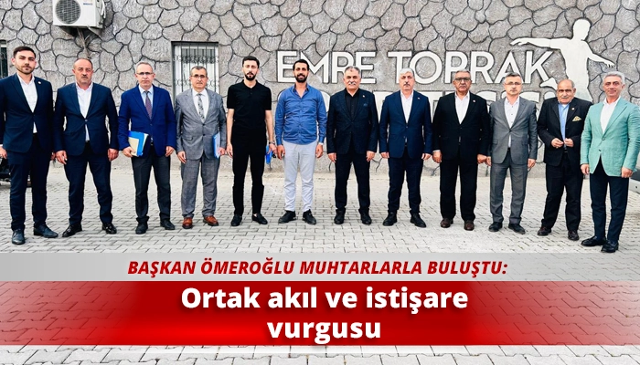 Ortak akıl ve istişare vurgusu