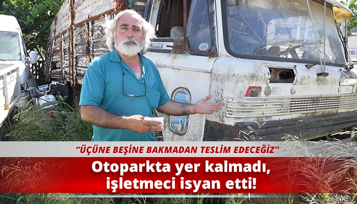 Otoparkta yer kalmadı, işletmeci isyan etti!