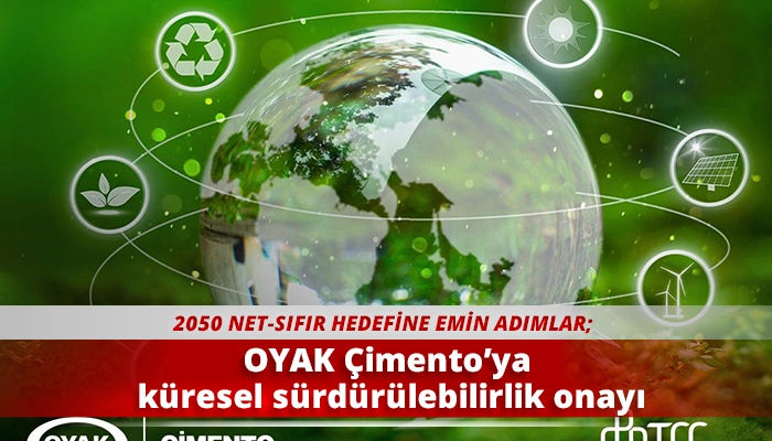 OYAK &Ccedil;imento&rsquo;ya k&uuml;resel s&uuml;rd&uuml;r&uuml;lebilirlik onayı