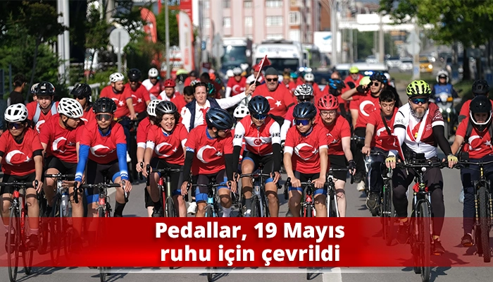 Pedallar, 19 Mayıs ruhu için çevrildi