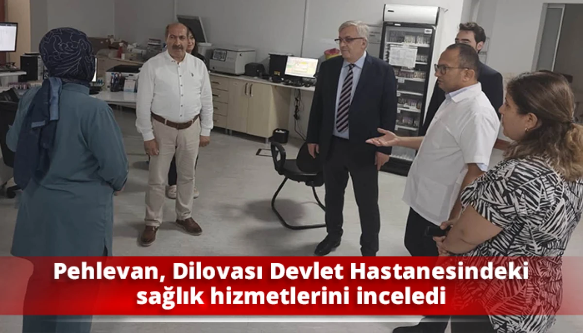Pehlevan, Dilovası Devlet Hastanesindeki sağlık hizmetlerini inceledi
