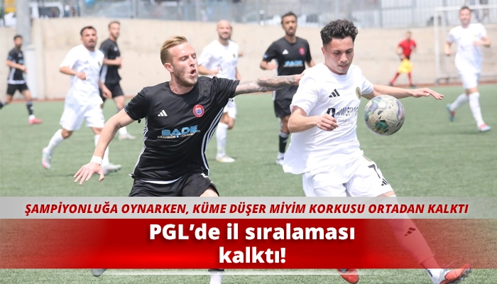 PGL&rsquo;de il sıralaması kalktı!