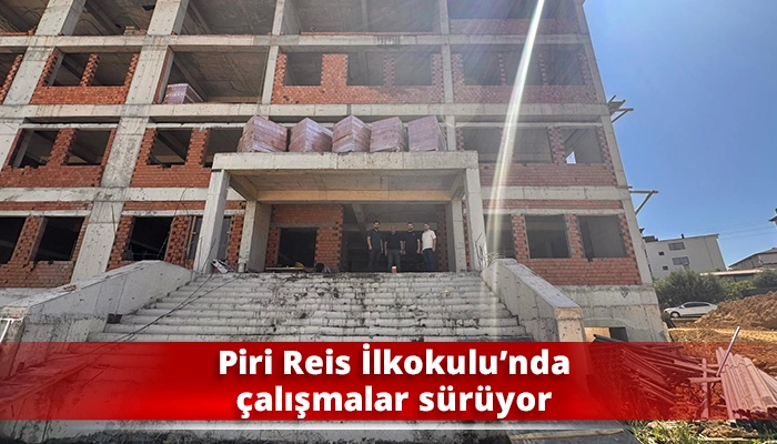 Piri Reis İlkokulu’nda çalışmalar sürüyor