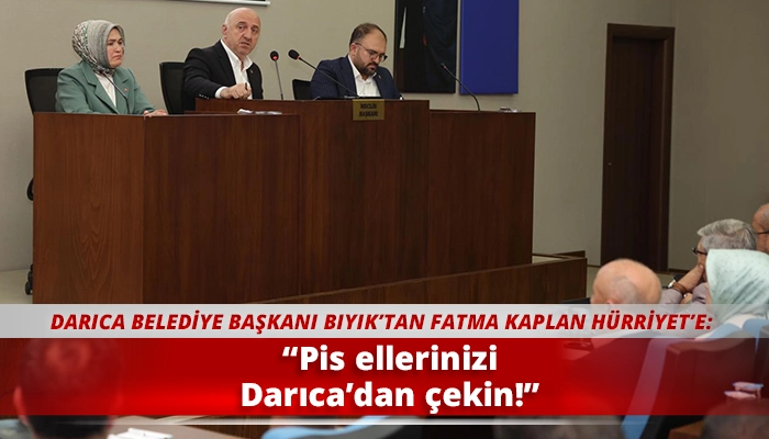 “Pis ellerinizi Darıca’dan çekin!”