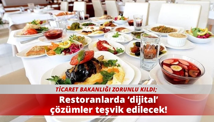 Restoranlarda ‘dijital’ çözümler teşvik edilecek!