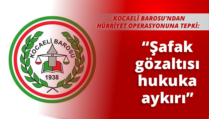 &ldquo;Şafak g&ouml;zaltısı hukuka aykırı&rdquo;