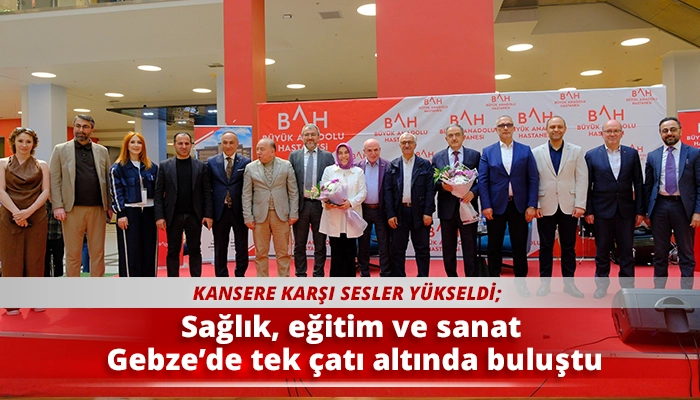 Sağlık, eğitim ve sanat Gebze&rsquo;de tek &ccedil;atı altında buluştu