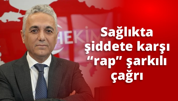 Sağlıkta şiddete karşı &ldquo;rap&rdquo; şarkılı &ccedil;ağrı