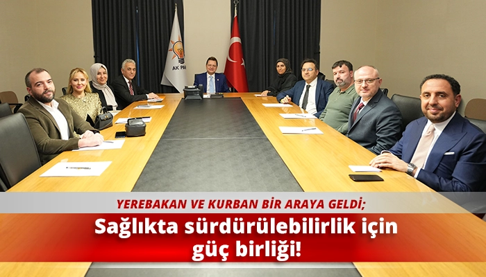 Sağlıkta s&uuml;rd&uuml;r&uuml;lebilirlik i&ccedil;in g&uuml;&ccedil; birliği!