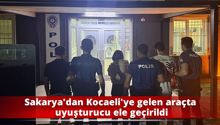 Sakarya'dan Kocaeli'ye gelen ara&ccedil;ta uyuşturucu ele ge&ccedil;irildi