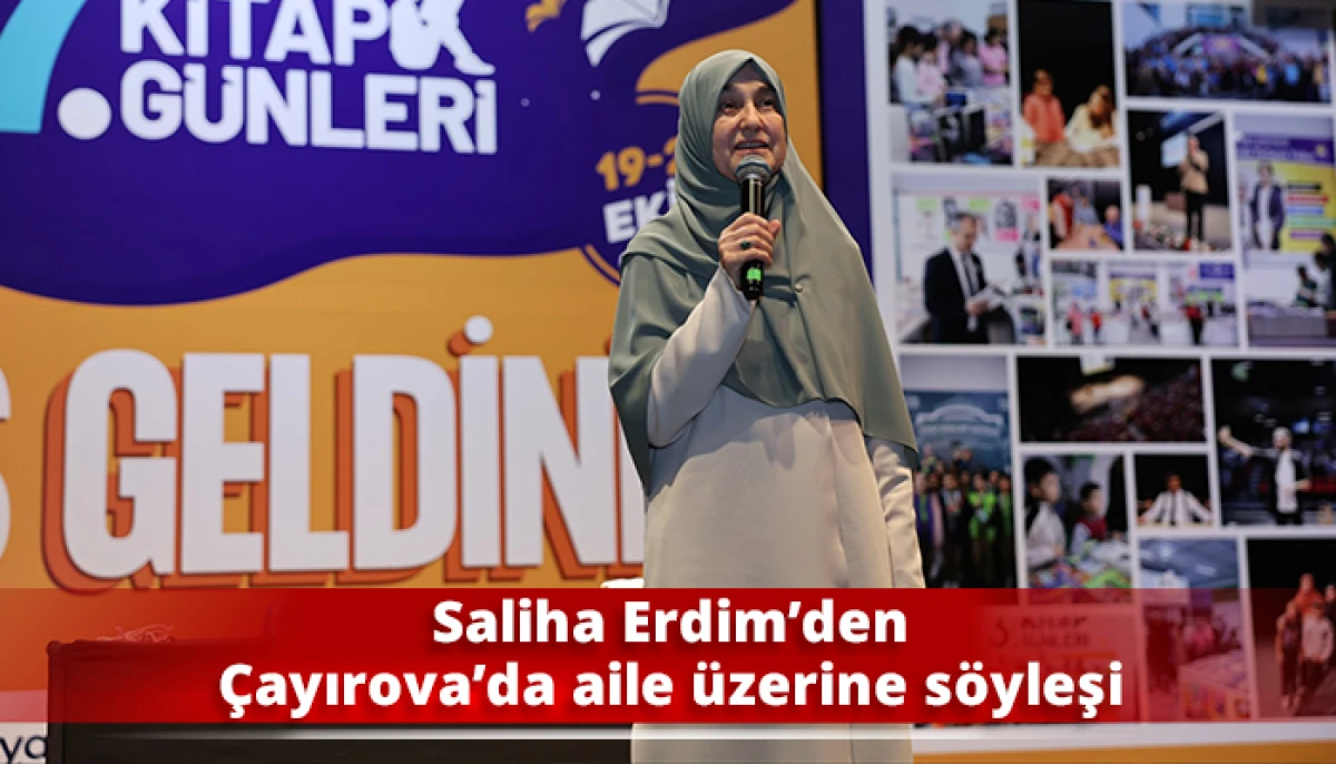 Saliha Erdim&rsquo;den &Ccedil;ayırova&rsquo;da aile &uuml;zerine s&ouml;yleşi
