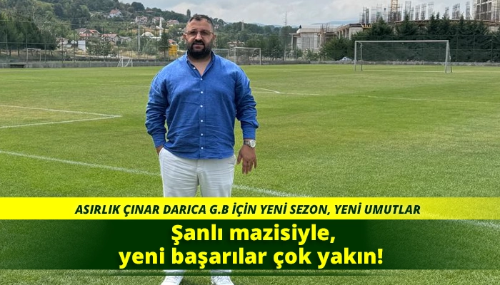 Şanlı mazisiyle, yeni başarılar &ccedil;ok yakın!
