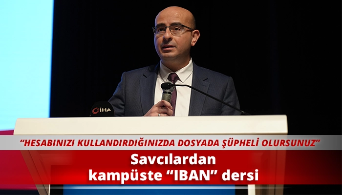 Savcılardan kampüste “IBAN” dersi