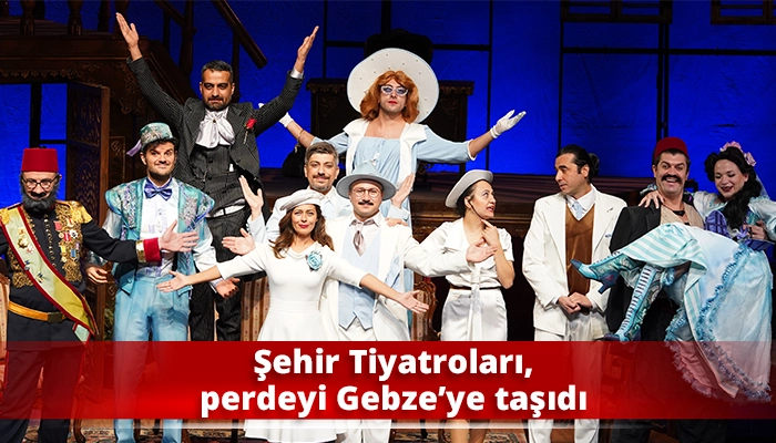 Şehir Tiyatroları, perdeyi Gebze’ye taşıdı