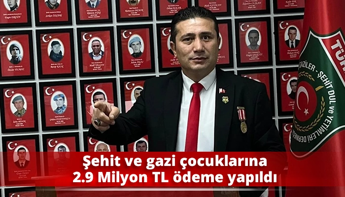 Şehit ve gazi &ccedil;ocuklarına 2.9 Milyon TL &ouml;deme yapıldı