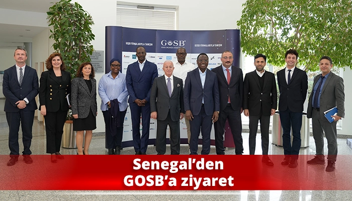 Senegal’den GOSB’a ziyaret