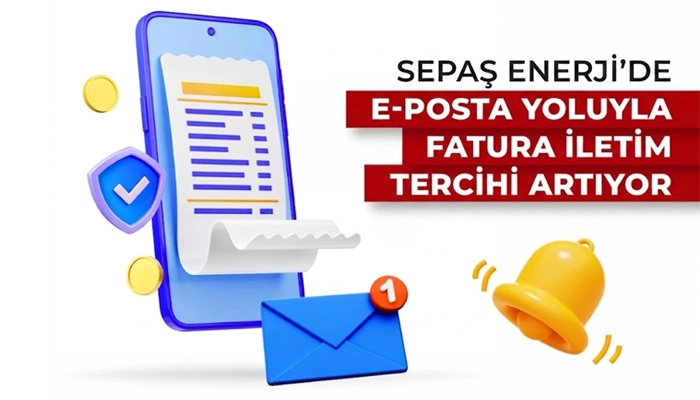 Sepaş Enerji’de e-posta yoluyla fatura iletim tercihi artıyo