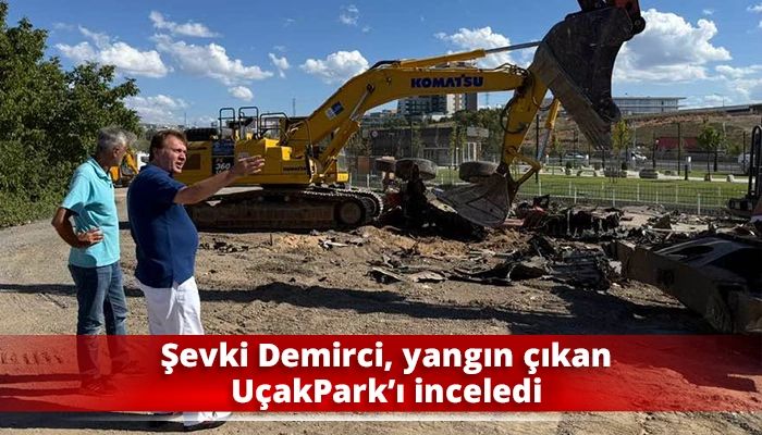 Şevki Demirci, yangın &ccedil;ıkan U&ccedil;akPark&rsquo;ı inceledi