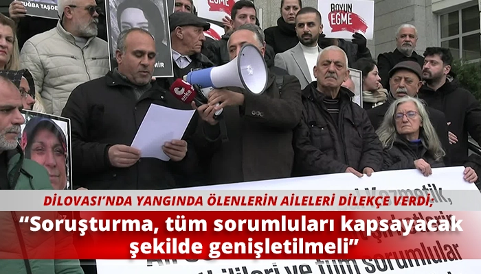 &ldquo;Soruşturma, t&uuml;m sorumluları kapsayacak şekilde genişletilmeli&rdquo;
