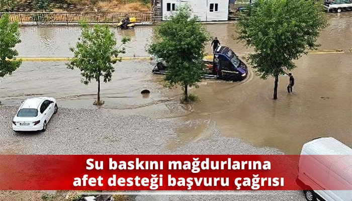 Su baskını mağdurlarına afet desteği başvuru &ccedil;ağrısı